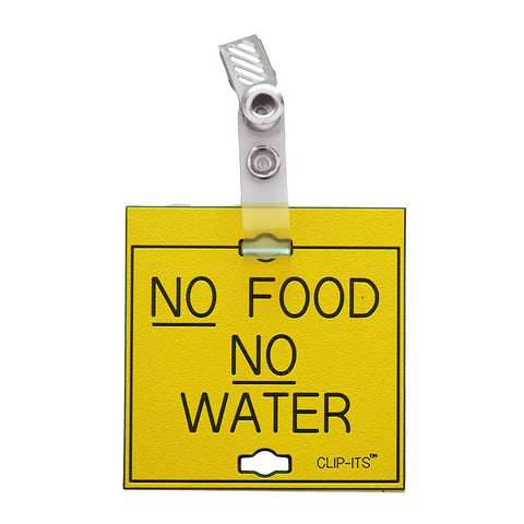 NO FOOD NO WATER Clip-Its™ (Pack of 6)
